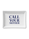 Ceramic Tray - Call Your Mother