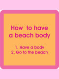 COASTER Beach Beach Body | Funny Gift | Home Bar Decor