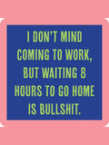 COASTER: Eight Hours
