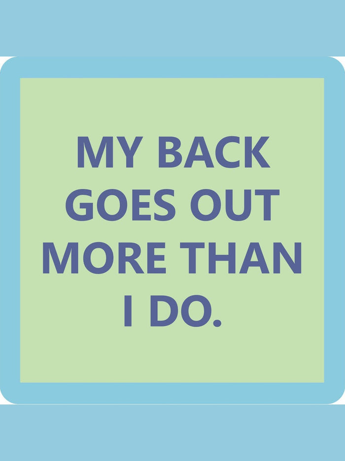 COASTER My Back goes Out | Funny Home Gift | Home Bar Deco