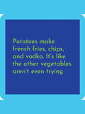 COASTER: Potatoes