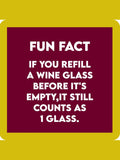 COASTER: Refill Wine Glass