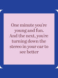 COASTER: Turn Down Stereo