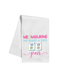 Me & Mahjong We Make A Nice Pair Kitchen Towel