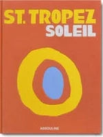 St. Tropez Soleil Book - Discover the Glamour of St. Tropez